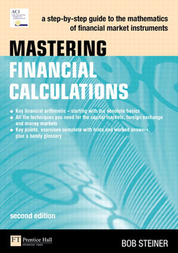 Mastering Financial Calculations A StepbyStep Guide to the Mathematics
of Financial Market Instruments Financial Times Series Epub-Ebook