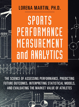 Sports Performance Measurement And Analytics The Science Of Assessing
Performance Predicting Future Outcomes